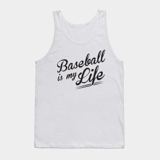 Baseball is my life Tank Top